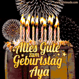 A chocolate birthday cake with glowing candles, the German text 'Alles Gute zum Geburtstag Aya,' and vibrant fireworks lighting up the background in an animated GIF.