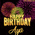 Wishing You A Happy Birthday, Aya! Best fireworks GIF animated greeting card.