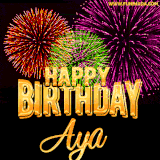 A golden 'Happy Birthday Aya' message with vibrant fireworks in the background, creating a festive and celebratory vibe in this animated name GIF.