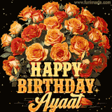 Animated bouquet of orange roses with moving butterfles and golden 'Happy Birthday Ayaat' text, surrounded by sparkling accents and a dark backdrop for a luxurious feel.