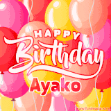A vibrant name GIF featuring colorful balloons in shades of pink, orange, and yellow with the bold text 'Happy Birthday Ayako' in festive fonts, creating a lively birthday vibe.