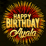 Golden 'Happy Birthday Ayala' text accompanied by animated rainbow fireworks for a festive animated greeting.