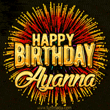 Golden 'Happy Birthday Ayanna' text accompanied by animated rainbow fireworks for a festive animated greeting.