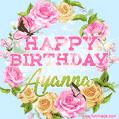 A charming animated GIF featuring 'Happy Birthday Ayanna' in pink and green text, surrounded by delicate roses, leaves, and fluttering butterflies on a soft light blue pastel background.