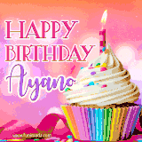 A vibrant birthday GIF featuring a rainbow-colored cupcake topped with white frosting, sprinkles, and a lit candle. The text reads 'Happy Birthday Ayano' in bold pink and violet letters with white outline.