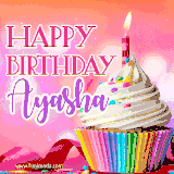 A vibrant birthday GIF featuring a rainbow-colored cupcake topped with white frosting, sprinkles, and a lit candle. The text reads 'Happy Birthday Ayasha' in bold pink and violet letters with white outline.