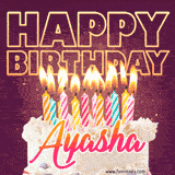 A colorful birthday cake topped with lit candles, with the words 'Happy Birthday Ayasha' in bold glowing letters on a burgundy background. Animated flames add a festive touch.