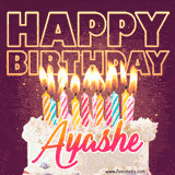 A colorful birthday cake topped with lit candles, with the words 'Happy Birthday Ayashe' in bold glowing letters on a burgundy background. Animated flames add a festive touch.