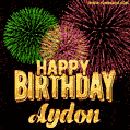 Wishing You A Happy Birthday, Aydon! Best fireworks GIF animated greeting card.