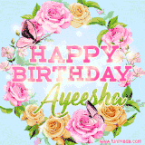 A charming animated GIF featuring 'Happy Birthday Ayeesha' in pink and green text, surrounded by delicate roses, leaves, and fluttering butterflies on a soft light blue pastel background.