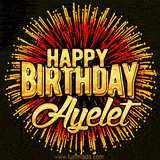 Golden 'Happy Birthday Ayelet' text accompanied by animated rainbow fireworks for a festive animated greeting.