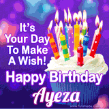 A colorful birthday GIF for Ayeza featuring a cupcake with vibrant lit candles and the text 'It's Your Day to Make a Wish! Happy Birthday Ayeza' in bold letters on a festive purple background.