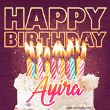 A colorful birthday cake topped with lit candles, with the words 'Happy Birthday Ayira' in bold glowing letters on a burgundy background. Animated flames add a festive touch.