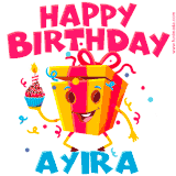 A vibrant and funny gift box character with a happy face dancing with a cupcake and the text 'Happy Birthday Ayira,' surrounded by animated confetti and party vibes.