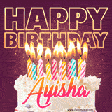 A colorful birthday cake topped with lit candles, with the words 'Happy Birthday Ayisha' in bold glowing letters on a burgundy background. Animated flames add a festive touch.