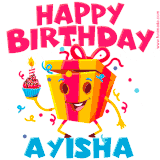 A vibrant and funny gift box character with a happy face dancing with a cupcake and the text 'Happy Birthday Ayisha,' surrounded by animated confetti and party vibes.