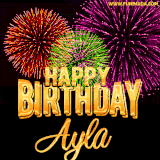 A golden 'Happy Birthday Ayla' message with vibrant fireworks in the background, creating a festive and celebratory vibe in this animated name GIF.