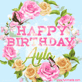 A charming animated GIF featuring 'Happy Birthday Ayla' in pink and green text, surrounded by delicate roses, leaves, and fluttering butterflies on a soft light blue pastel background.