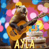 Animated birthday GIF showing a capybara playing guitar and singing beside a birthday cake with the name Ayla in large letters and colorful bokeh lights in the background.