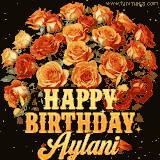 Animated bouquet of orange roses with moving butterfles and golden 'Happy Birthday Aylani' text, surrounded by sparkling accents and a dark backdrop for a luxurious feel.