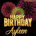Wishing You A Happy Birthday, Ayleen! Best fireworks GIF animated greeting card.