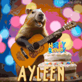 Animated birthday GIF showing a capybara playing guitar and singing beside a birthday cake with the name Ayleen in large letters and colorful bokeh lights in the background.