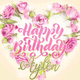 A stunning heart made of pink roses surrounds the elegant script text 'Happy Birthday Aylen' on a soft beige background. Animated sparkles add a magical and festive feel.