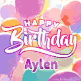 A vibrant name GIF featuring colorful balloons in shades of pink, orange, and yellow with the bold text 'Happy Birthday Aylen' in festive fonts, creating a lively birthday vibe.