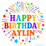 Happy Birthday Aylin' GIF with rainbow-colored letters, colorful stars, and fireworks on white background.