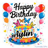 An animated birthday card for Aylin. It features a festive cake with her name, 'Aylin', and colorful butterflies. Floating balloons and hearts complete the joyful scene.