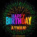 New Bursting with Colors Happy Birthday Ayman GIF and Video with Music