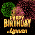 Wishing You A Happy Birthday, Ayman! Best fireworks GIF animated greeting card.