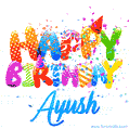 Happy Birthday Ayush - Creative Personalized GIF With Name
