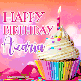 A vibrant birthday GIF featuring a rainbow-colored cupcake topped with white frosting, sprinkles, and a lit candle. The text reads 'Happy Birthday Azaria' in bold pink and violet letters with white outline.