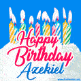 Happy Birthday GIF for Azekiel with Birthday Cake and Lit Candles
