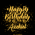 Happy Birthday Card for Azekiel - Download GIF and Send for Free