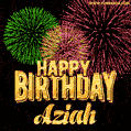Wishing You A Happy Birthday, Aziah! Best fireworks GIF animated greeting card.