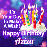 A colorful birthday GIF for Aziza featuring a cupcake with vibrant lit candles and the text 'It's Your Day to Make a Wish! Happy Birthday Aziza' in bold letters on a festive purple background.