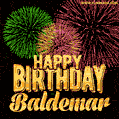 Wishing You A Happy Birthday, Baldemar! Best fireworks GIF animated greeting card.