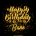 Happy Birthday Card for Bane - Download GIF and Send for Free