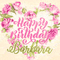Pink rose heart shaped bouquet - Happy Birthday Card for Barbara