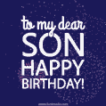 To My Dear Son: Happy Birthday. Beautiful fireworks display on dark blue background.