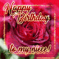 Happy Birthday to My Niece. Lovely red roses and animated frame card.