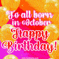 To all born in October - Happy Birthday!
