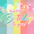Have a totally terrific birthday. Super bright typography art GIF.