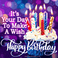 Today's your chance to make a wish! Wishing you a wonderful and happy birthday!