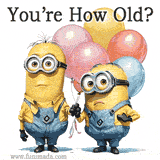 Two yellow Minions in blue overalls look unimpressed while holding birthday balloons. The funny birthday message 'You're How Old?' is written above them in a classic serif font.