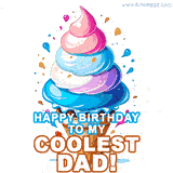 Animated GIF showing a stylized ice cream cone with swirls of pink, purple, and blue. Colorful paint splashes surround it. The text reads 'Happy Birthday to my Coolest Dad!'.