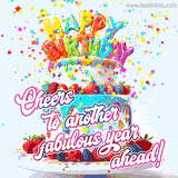 A fruit-topped cake with colorful 'Happy Birthday' candles, surrounded by sparkling confetti and the text 'Cheers to another fabulous year ahead!'.