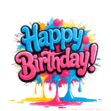 A vibrant 'Happy Birthday!' message in a modern, artistic font. The letters appear to be made of dripping paint, with colorful splashes and drips on a clean, white background.